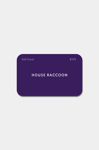 Geschenkgutschein House Raccoon Geschenkgutschein House Raccoon €175,00 