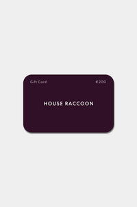 Geschenkgutschein House Raccoon Geschenkgutschein House Raccoon €200.00 