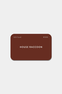 Geschenkgutschein House Raccoon Geschenkgutschein House Raccoon €500,00 